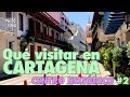 Qué visitar en CARTAGENA, Centro Histórico #2 | Pepito Viaja