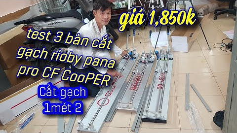Test Bàn Cắt gạch Ryobi CooPER Pana PRo