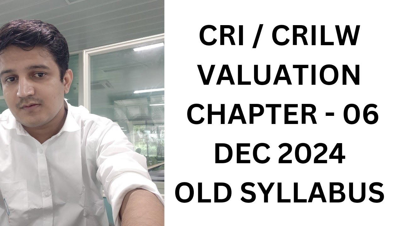 CRI/ CRILW VALUATION PRACTICAL QUESTIONS | DEC 2024 | CHAPTER 6