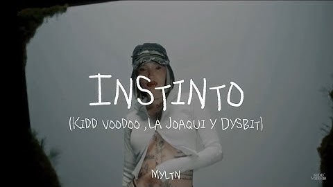 Instinto (Kidd Voodoo. La Joaqui y Dysbit (letra en español)#lyrics #viral #chile#subtitulosespañol