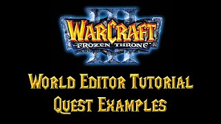 Warcraft 3 World Editor Tutorial - Quest Examples