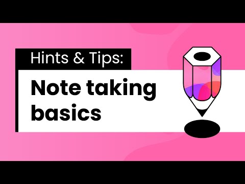 Hints & Tips: Note-Taking Basics