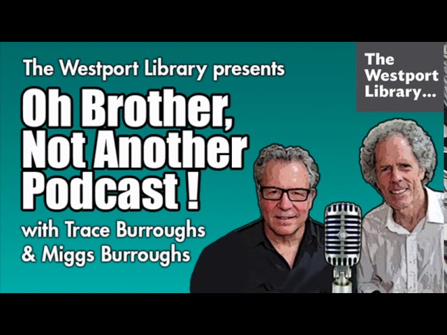 Oh Brother, Not Another Podcast! with Trace & Miggs Burroughs, featuring Shel Talmy