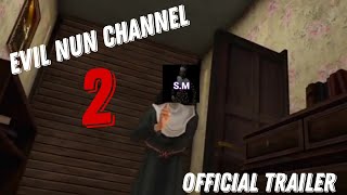 Evil Nun Channel 2 Официальный Трейлер