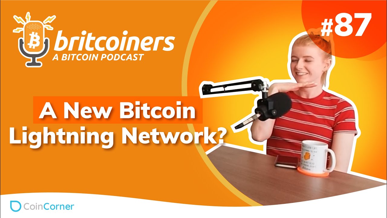 Youtube video thumbnail from episode: A New Bitcoin Lightning Network? | Britcoiners by CoinCorner #87
