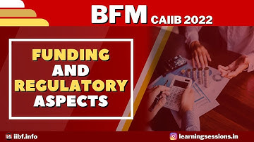BFM FREE LIVE CLASS | FUNDING AND REGULATORY ASPECTS | CAIIB BFM EXAM 2022