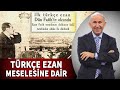 Türkçe Ezan Meselesine Dair - Ahmet Şimşirgil