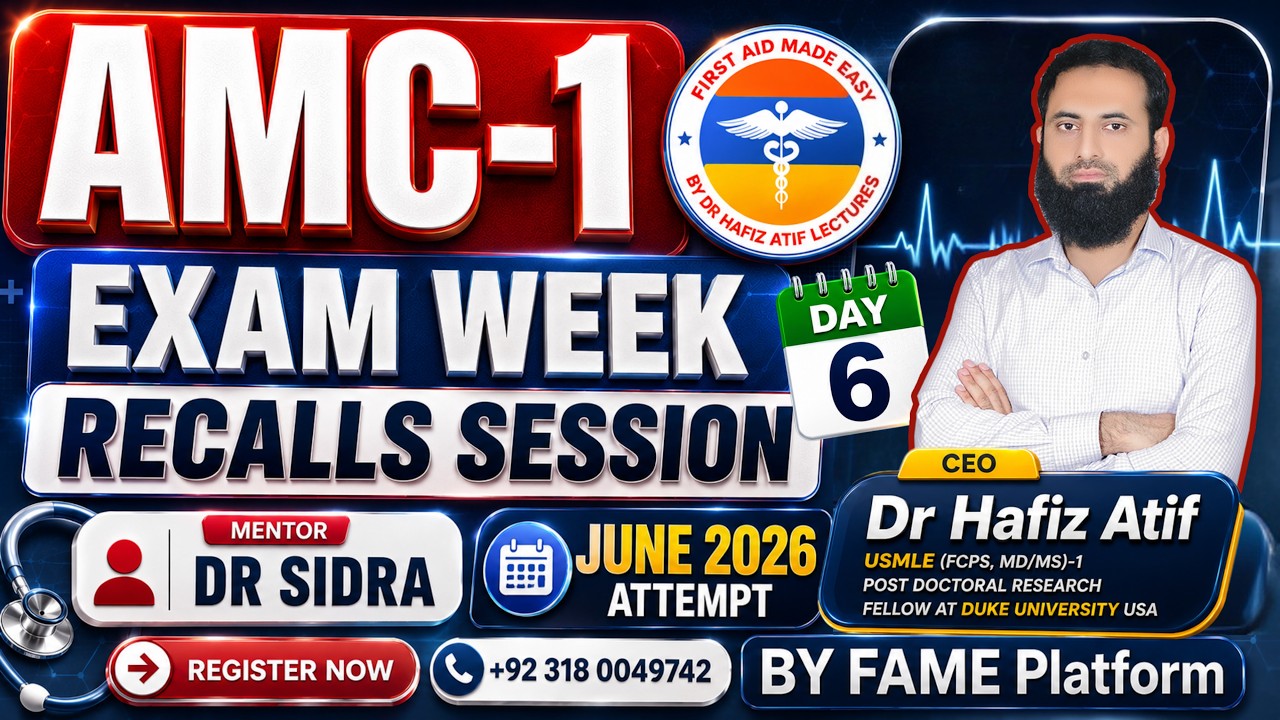 📢 AMC-1 Exam Week Recalls June 2026 DAY 6 by Fame Dr Hafiz Atif #amcexam #amc