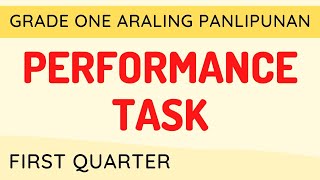 Grade One Araling Panlipunan Performance Task (First Quarter)