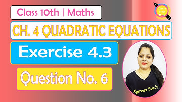 Exercise 4.3 | Question No.6 | Class 10th | Mathematics Quadratic Equations By Pooja Mam