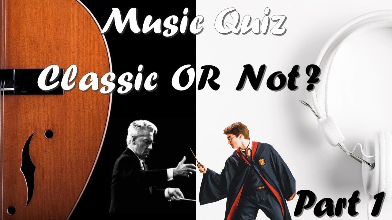 Classic OR Not? (Music Quiz) Part 1 (MEDIUM)