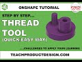 Onshape Tutorial. THREADS the simple and QUICK method. Step by step guide.