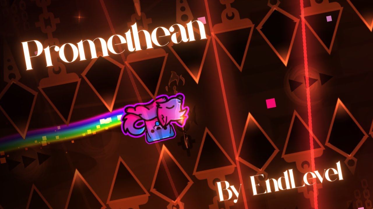 [Top 125] Promethean by EndLevel - Extreme Demon - Geometry Dash - 100% ...