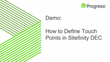 How to Define Touch Points in Sitefinity DEC - 2 minute demo