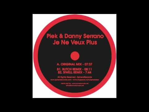 Danny Serrano — Piek & Danny Serrano - Je Ne Veux Plus (Original Mix) SPH025