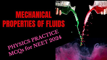 PHYSICS PRACTICE MCQs for NEET 2024 || Mechanical Properties of Fluids || by Shiksha House