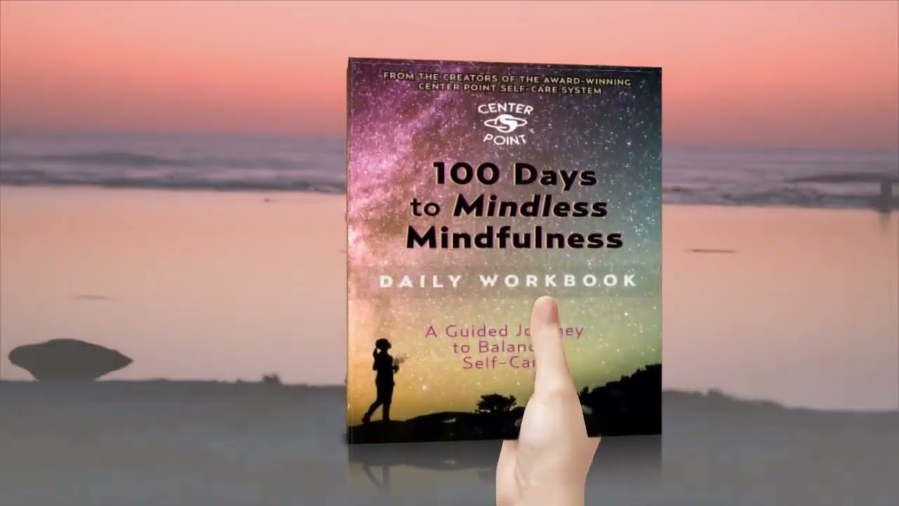 Mindless Mindfulness, a Self-Care Workbook from Center Point