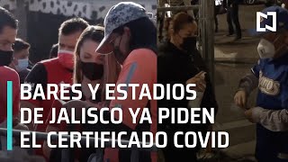 Jalisco pide certificado de vacunación Covid para entrar a bares y estadios - En Punto