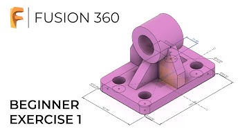 Fusion 360 for Beginners | Exercise 1