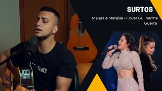 Maiara e Maraisa - Surtos (Guilherme Guerra Cover)
