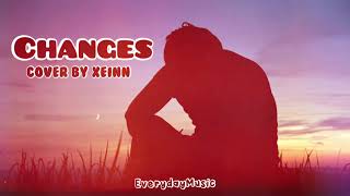 (Lyrics) Changes - Xxxtentacion Cover by XEINN