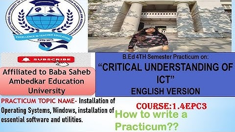 B.Ed English Version 4th Sem Practicum.Installation of Operating System,windows, essential software.