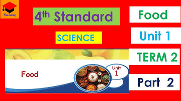 4th Standard - Science - Lesson 1 - Food - Term 2 - Part 2 - pg No 63 to 66 - Samacheer kalvi