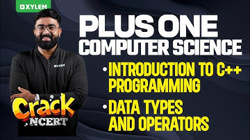 Plus One Computer Science | Chapters : Introduction to C++ Programming | Datatypes and Operators