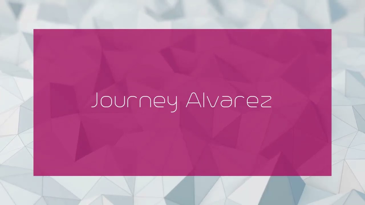 Journey Alvarez - appearance