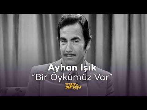 Bir Öykümüz Var - Ayhan Işık (1975) | TRT Arşiv