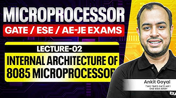 Lec-02: Internal Architecture of 8085 Microprocessor | Microprocessor | Ankit Goyal | One Man Army