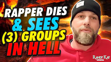 Rapper Dies & Sees Three (3) Groups in Hell