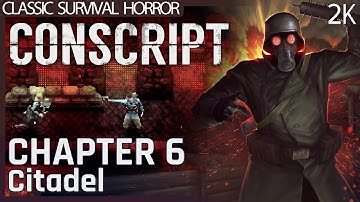 CONSCRIPT (2024) Chapter 6: Citadel - Classic Horror Survival (No commentary) 1440p
