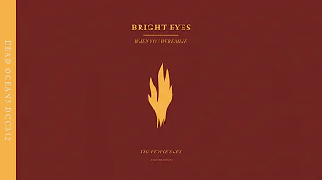 Bright Eyes - When You Were Mine (Official Audio)