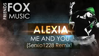 Alexia - Me And You (Serxio1228 Remix) Resimi
