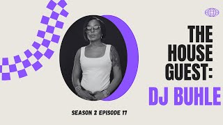 Deep House Mix | The House Guest : DJ Buhle S2 E017 ( Her House Women's Month Edition)