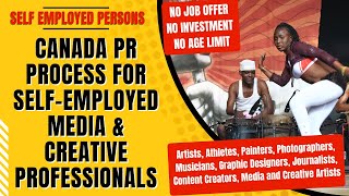 Canada Immigration PR Process for Self Employed PersonsAthletes, Musicians, Creative Professionals