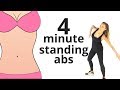 HOME WORKOUT - 4 MINUTE STANDING ABS - TONE YOUR ABS &  SHAPE YOUR WAIST - EQUIPMENT FREE -START NOW