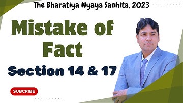 Mistake of Fact | General Exceptions | Section 14 & 17 | Bhartiya Nyaya Sanhita, 2023 Lecture 14.