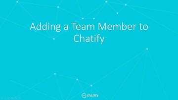 Chatify - Adding a Team Member