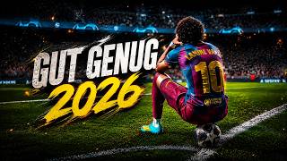 Lamine Yamal - Good Enough | Skills & Goals 2026 | FHD