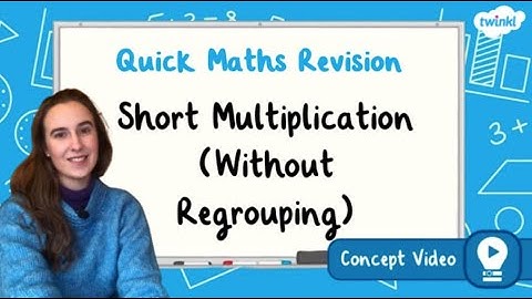 How Do You Calculate Short Multiplication without Regrouping? | KS2 Maths Concept for Kids