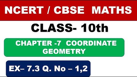 class 10 ncert cbse maths chapter 7 coordinate geometry Ex 7.3 Q No 1,2 NCERT SOLUTIONS.  CBSE  🔥