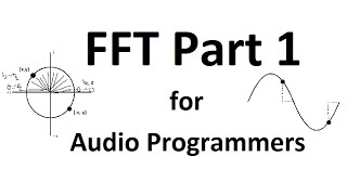 How to Implement the FFT for Audio Programmers Part 1: Divide and Conquer