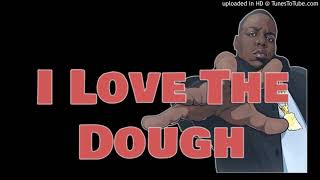 Notorius BIG - I Love the Dough(ft.Jay z)(Dj Al Smoove)