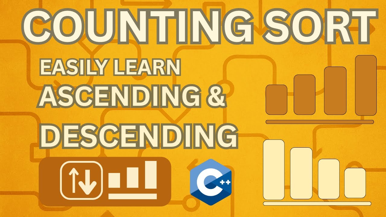 Counting Sort in C++ | Ascending & Descending Order Explained with Code ...