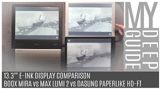 13.3' EInk Monitor Comparison: Boox Mira vs Max Lumi 2 vs Dasung Paperlike HDFT