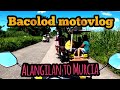 Bacolod to Murcia / First time on mountain road