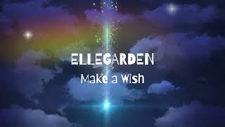 Ellegarden - Make a Wish [Lyrics Video]