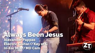 Always Been Jesus - Alexander Pappas I IEM Mix//MD Cam//Electric Guitar